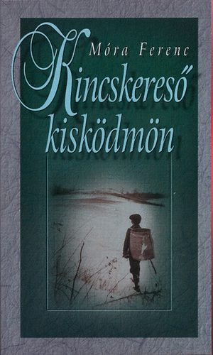 Móra Ferenc - Kincskereső kisködmön - Puhatábla