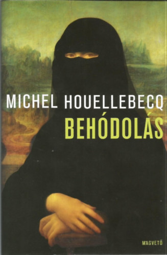 Michel Houellebecq - Behódolás