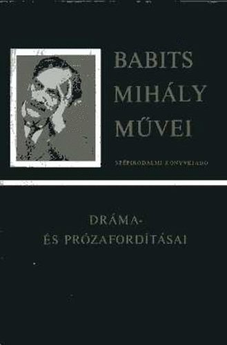 Babits Mihly - Babits Mihly drma- s przafordtsai