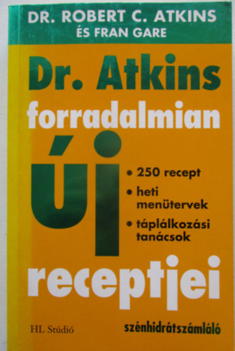 Robert C. Dr. Atkins - Dr. Atkins forradalmian �j receptjei