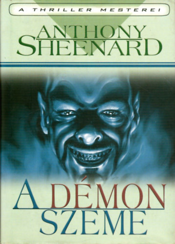 Anthony Sheenard, Brian Scott Marshall, Robin Mash - A dmon szeme + Llekveszt + Krhozottak hza ( 3 krimi )