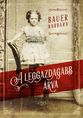Bauer Barbara - A leggazdagabb �rva