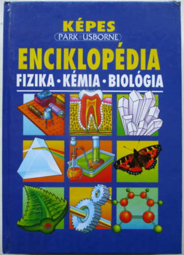 Stockley, Corine-Oxlade, Chris - Kpes enciklopdia-fizika-kmia-biolgia