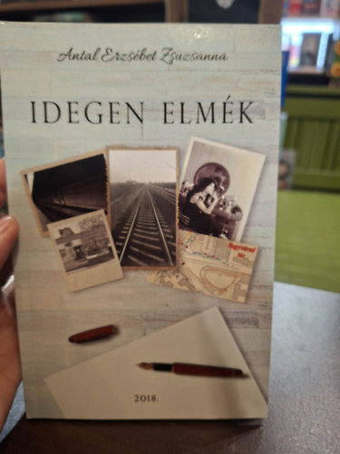 Antal Erzsébet Zsuzsanna - Idegen elmék