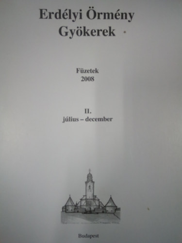 Erd�lyi �rm�ny Gy�kerek f�zetek 2008. / II. j�lius-december
