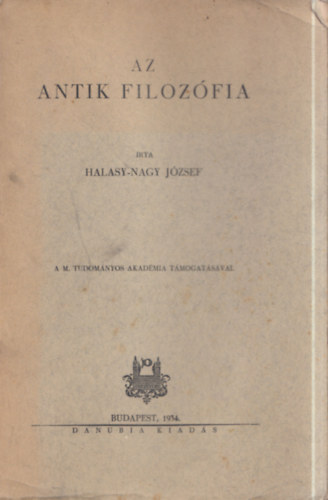 Halasy-Nagy József - Az antik filozófia