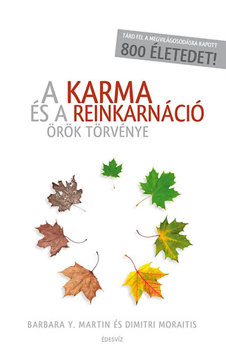 Barbara Martin; Dimitri Moraitis - A karma s a reinkarnci rk trvnye