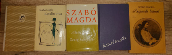 Szab� Magda - 5 k�tet Szab� Magd�t�l: �larcosb�l, R�gim�di t�rt�net, Alv�k fut�sa/Zeusz k�sz�b�n, Katalin utca, F�r Elise