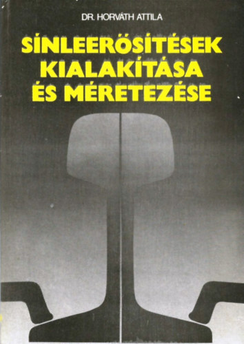 Dr. Horváth Attila - Sínleerősítések kialakítása és méretezése
