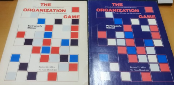 Robert H. Miles, W. Alan Randolph - The Organization Game: Instructor's Manual + Participant's Manual (2 ktet)(Goodyear Publishing)