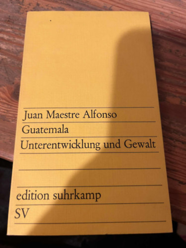juan maestre alfonso - Guatemala unterentwicklung und gewalt