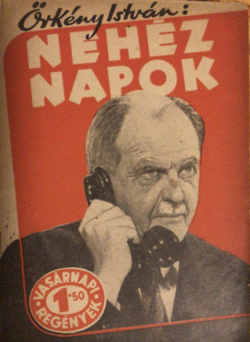 �rk�ny Istv�n - Neh�z napok