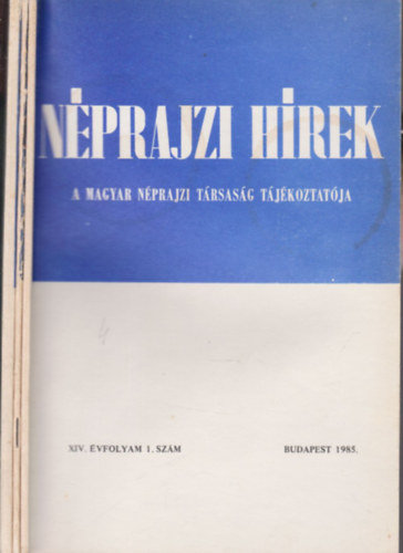 Selmeczi Kovcs Attila (szerk) - Nprajzi hrek 1985/1-3.