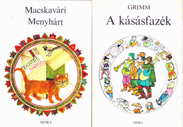 2 db meseknyv: A kssfazk, Macskavri, Menyhrt