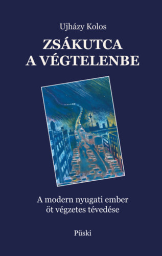 Ujhzy Kolos - Zskutca a vgtelenbe