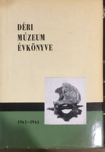Dr. Bres Andrs - A debreceni Dri Mzeum vknyve 1962-1964