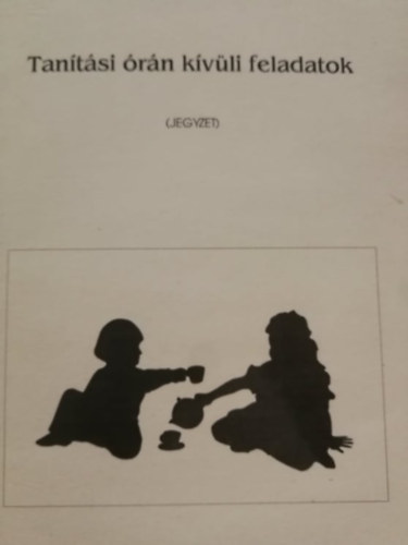 Mezein� Dr. Is�py M�ria - Tan�t�si �r�n k�v�li feladatok (jegyzet)