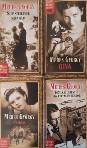 Méhes György - Orsolya+Bizalmas jelentés egy fiatalemberről+Gina+Szép szerelmek krónikája 4db regény