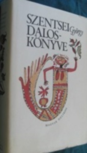 Szentesi Gy�rgy - Szentesi Gy�rgy dalosk�nyve I-II.