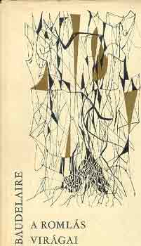 Charles Baudelaire - A romlás virágai