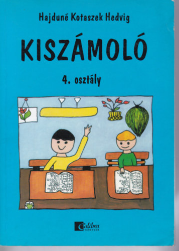 Hajdun Kotaszek Hedvig - Kiszmol 4. osztly - A mechanikus szmolsi kszsg fejlesztse