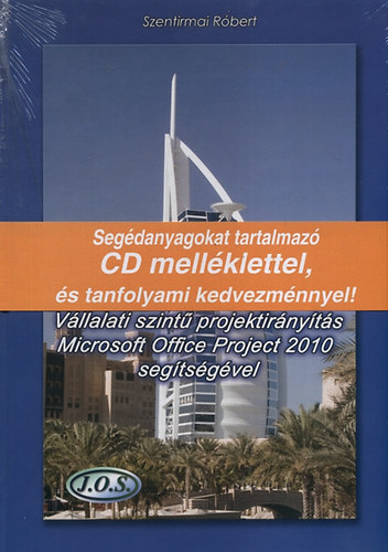 Szentirmai Rbert - Vllalati szint projektirnyts Microsoft Office Project 2010 segtsgvel
