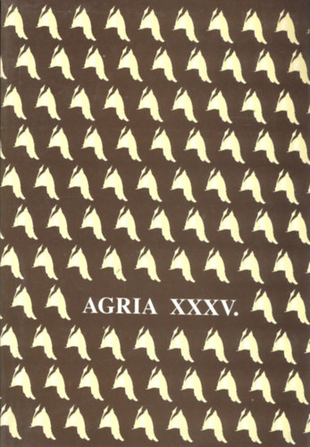Petercsk Tivadar (szerk.); Veres Gbor (szerk.) - Agria - Az Egri Mzeum vknyve (Annales Musei Agriensis ) XXXV.