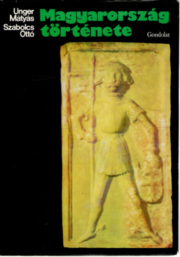 Unger Mtys-Szabolcs Ott - Magyarorszg trtnete
