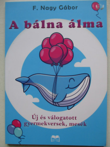 F. Nagy Gábor - A bálna álma