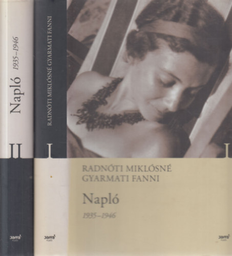 Radnti Miklsn Gyarmati Fanni, Ferencz Gyz (Szerk.) - Napl 1935-1946. I-II. (a szerkeszt ltal dediklt)