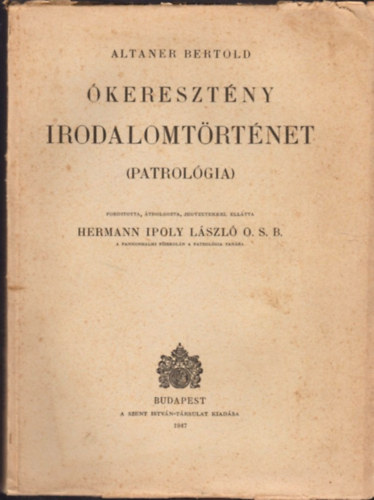 Altaner Bertold, Hermann Ipoly Lszl - keresztny irodalomtrtnet (patrolgia)