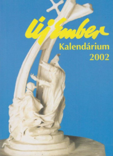 Szerdahelyi Csongor (szerk.) - j Ember Kalendrium 2002