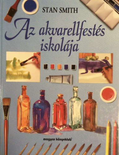 Stan Smith - Az akvarellfest�s iskol�ja