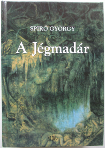 Spir� Gy�rgy - A J�gmad�r