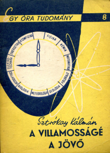 Sztr�kay K�lm�n - A villamoss�g� a j�v�