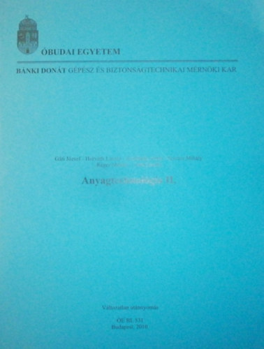 dr. G�ti-dr. Kisfaludy-dr. Kov�cs - Anyagtechnol�gia II.-k�zirat, B�nki Don�t F�iskola