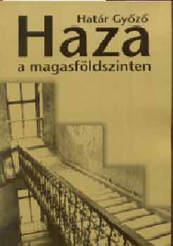 Hatr Gyz - Haza a magasfldszinten