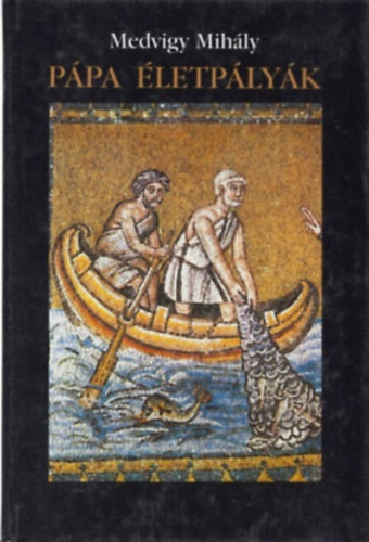 Medvigy Mih�ly - P�pa �letp�ly�k