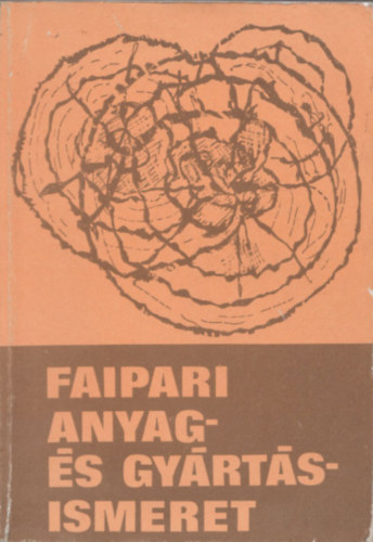 Lele-Fldesi-Neuwirth - Faipari anyag-s gyrtsismeret