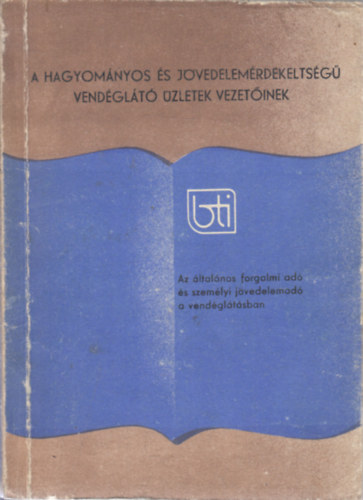 Dr. Herner Ern (szerk.) - Az ltalnos forgalmi ad s szemlyi jvedelemad a vendgltsban