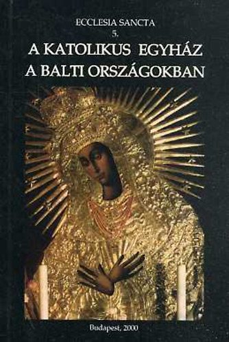 Adriano Caprioli - Luciano Vaccaro - A katolikus egyház a balti országokban