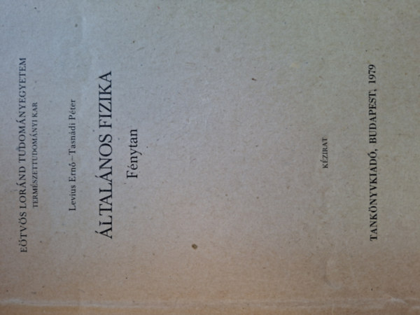 Levius Ern�, Tasn�di P�ter - �ltal�nos fizika - F�nytan (k�zirat)