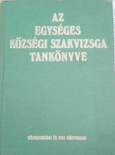 Az egysges kzsgi szakvizsga tanknyve