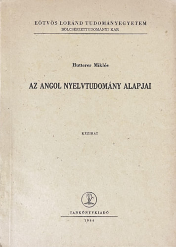 Hutterer Mikl�s - Az angol nyelvtudom�ny alapjai