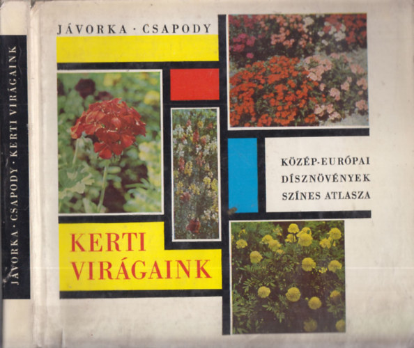 Jvorka-Csapody - Kerti virgaink