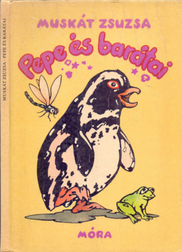 Muskát Zsuzsa - Pepe és barátai (Tábori Csaba rajzaival)