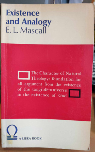 E. (Eric) L. (Lionel) Mascall - Existence and Analogy (L�tez�s �s anal�gia)(A Libra Book)