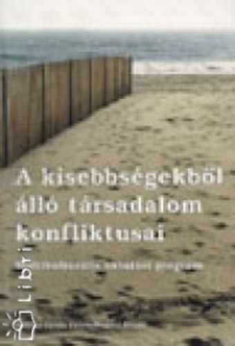 Kiss Mria Rita (szerk.) Gombos Jzsef - A kisebbsgekbl ll trsadalom konfliktusai