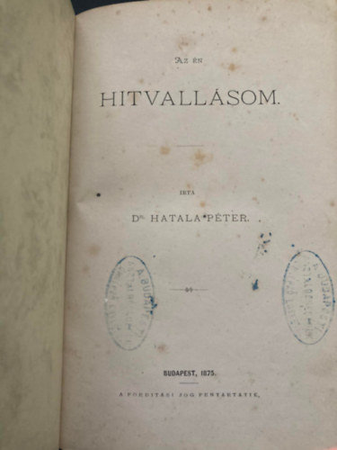 Hatala Pter dr. - Az n hitvallsom
