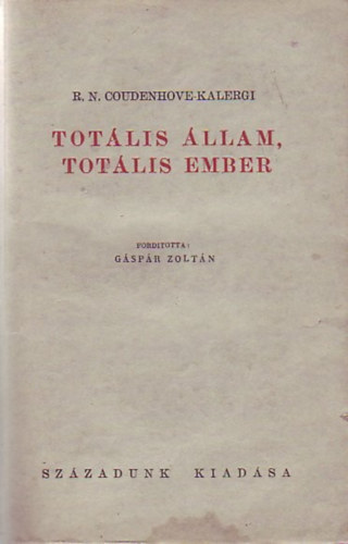 Coudenhove-Kalergi - Totális állam, totális ember